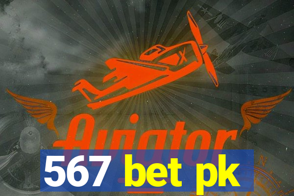 567 bet pk
